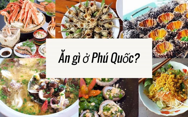 Cập nhật danh sách food tour Phú Quốc - Nên ăn gì ở Phú Quốc?